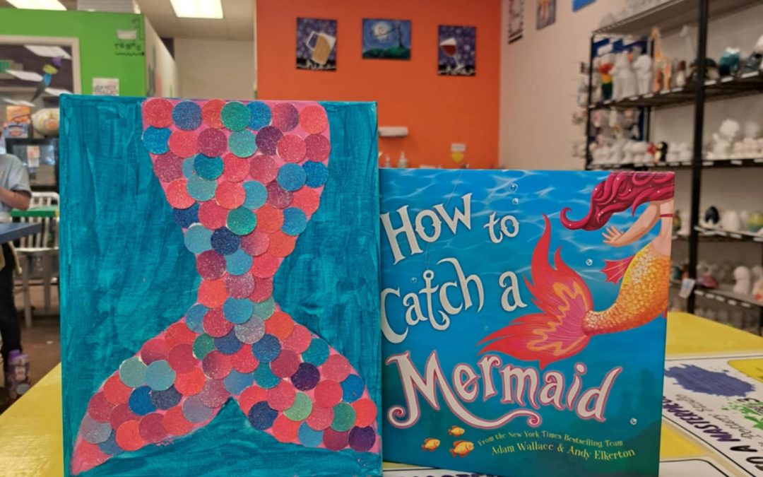 Story Time — How to Catch a Mermaid — $25 (Ages 3-5)